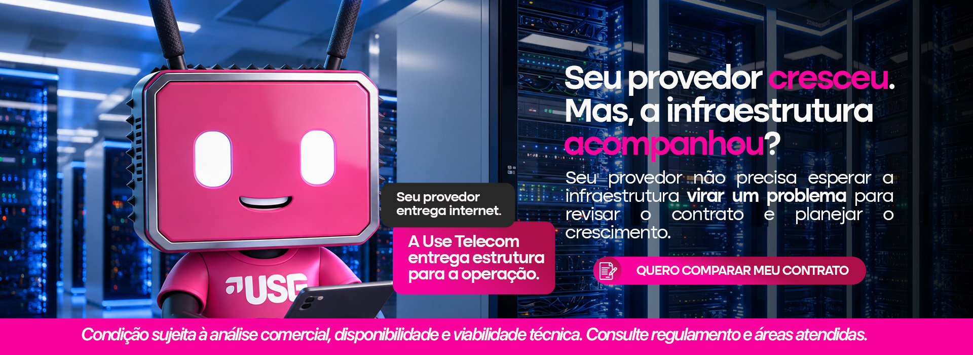Seu provedor, nossa estrutura!
