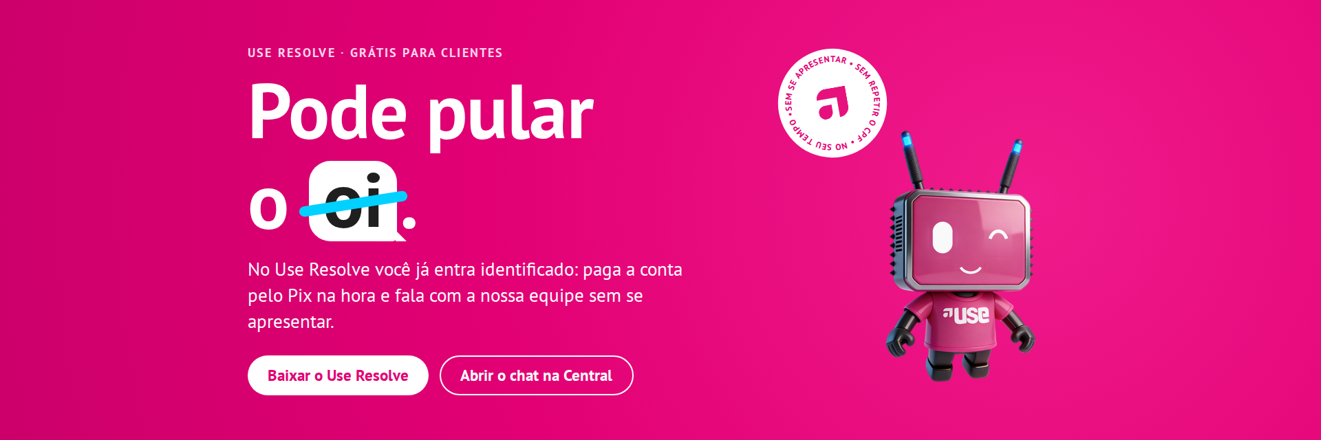 Pode pular o "Oi"